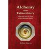 Soul Pivot Press Alchemy of the Extraordinary: A Journey into the Heart of the Meridian Matrix