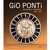 Dario Cimorelli Editore Gio Ponti. Ceramiche 1922-1967. Oltre duecento opere dell'inventore del Made in Italy