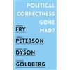Oneworld Publications Political Correctness Gone Mad?: Jordan B. Peterson, Stephen Fry, Michael Eric Dyson, Michelle Goldberg