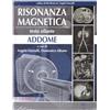 Poletto Editore Risonanza magnetica. Testo atlante. Addome. Con Contenuto digitale (fornito elettronicamente)