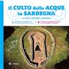 Imago Il culto della acque in Sardegna. Architetture, simbologia e miti dai templi a pozzo alle fonti-The cult of waters in Sardinia. Ediz. bilingue