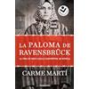 Roca Bolsillo La paloma de Ravensbrück: La vida de Neus Català convertida en novela
