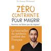 J'AI LU Zéro contrainte pour maigrir: Surtout, ne faites pas de régime !