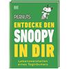DK Peanuts(TM) Entdecke den Snoopy in dir: Lebensweisheiten eines Tagträumers