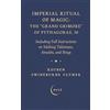 READ BOOKS Imperial Ritual of Magic: The Grand Grimore of Pythagoras, 38: Including Full Instructions on Making Talismans, Amulets, and Rings