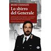 EDUP Lo sbirro del generale. I pedinamenti, gli arresti e le sparatorie, la vita quotidiana del maresciallo Ciro Luongo, del Nucleo Antiterrorismo del generale Dalla Chiesa, negli anni di piombo