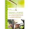 Editions de Terran Soigner les plantes par les huiles essentielles et les huiles végétales