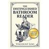 Egbert Chester B. Juson The Distinguished Bathroom Reader: Master Obscure History in 5-minute Sittings with Verified, High Quality Trivia