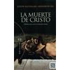 ENCUENTRO La muerte de Cristo: Meditaciones sobre la Semana Santa