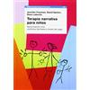 PAIDÓS Terapia Narrativa Para Ninos/ Playful Approaches to Serious Problems: Aproximación a los conflictos familiares a través del juego: 201