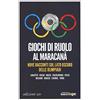 E/O Giochi di ruolo al Maracanà. Nove racconti sul lato oscuro delle Olimpiadi
