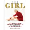Time Warner The Girl: Marilyn Monroe, The Seven Year Itch, and the Birth of an Unlikely Feminist [Lingua inglese]