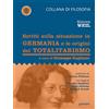 Goware Scritti sulla situazione in Germania e le origini del totalitarismo: Prefazione di Luciano Pellicani con saggi di Giuseppe Gagliano, Luigi Iannone, Hannah Arendt