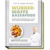 Jürgen Prof. Dr Wunderwaffe Basenfood: Wie die latente Übersä (Copertina rigida)