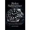 Justin Rado Rolex Submariner User Guide (Tascabile) Rolex Watches Guide