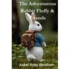 Aabel Roby Abraham The Adventurous Rabbit Fluffy and Friends (Tascabile)