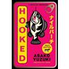 Asako Yuzuki Hooked (Tascabile)