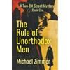 Michael Zimmer The Rule of Unorthodox Men (Tascabile) Two-Bit Street Mysteries