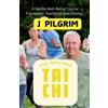 J Pilgrim Xcel Wellness Tai Chi (Tascabile)