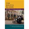 Sinclair Thomson The Bolivia Reader (Tascabile) Latin America Readers
