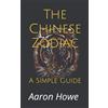 Aaron Howe The Chinese Zodiac (Tascabile)