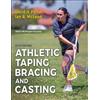 David H. Perrin Ian A. McLeod Athletic Taping, Bracing, and Casting (Tascabile)