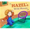 Connie Colwell Miller Hazel's Wild Moves (Tascabile) ADHD Looks Like Me