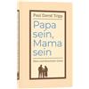 Andreas Albracht Lucian Bin Papa sein, Mama sein: Eltern sin (Copertina rigida)