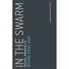 Byung-Chul Han In the Swarm (Tascabile) Untimely Meditations
