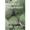 Roby Jose Ciju Brassica Vegetables (Tascabile) All about Vegetables