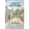 Peter Maughan Under the Apple Boughs (Tascabile)