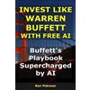 Ron Pekman Invest Like Warren Buffett With Free AI (Tascabile) AI for Investors