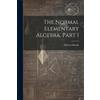 Edward Brooks The Normal Elementary Algebra, Part 1 (Tascabile)