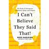 Boze Hadleigh I Can't Believe They Said That! (Tascabile)