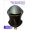 Tobias Capwell Arms and Armour of the Medieval Joust (Tascabile)