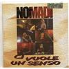 NOMADI CD single PROMO made in ITALY 1 traccia CI VUOLE UN SENSO sigillato 2007