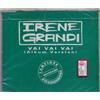 IRENE GRANDI CD single PROMO 1 tr. VAI VAI VAI made EU
