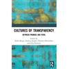 Routledge Cultures of Transparency: Between Promise and Peril