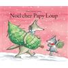L'Ecole des Loisirs Noël chez Papy Loup