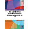Routledge The Making of the Modern Corporation: The Casa di San Giorgio and its Legacy (1446-1720)