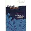 SCHÖNINGH VERLAG IM WESTERMANN SCHULBUCH Sophokles, Anouilh, Brecht u.a.: Antigone in Vergangenheit und Gegenwart. EinFach Deutsch Textausgaben: Gymnasiale Oberstufe
