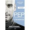Roca Editorial Pep Guardiola: La Metamorfosis / Metamorphosis