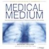 TREDANIEL Medical Medium: Des informations déterminantes sur l'origine et le traitement des maladies
