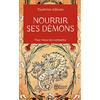 J'AI LU Nourrir ses démons: Utilisez la sagesse ancienne pour résoudre vos conflits intérieurs