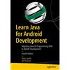 Apress Learn Java for Android Development: Migrating Java SE Programming Skills to Mobile Development