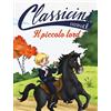 CLASSICI Il piccolo lord da Frances H. Burnett. Classicini. Ediz. illustrata