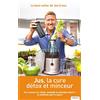 Larousse Jus, la cure détox et minceur: Par l'auteur de Gros, malade et presque mort ! la méthode qui l'a sauvé