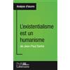 Profil-Litteraire.fr L'existentialisme est un humanisme de Jean-Paul Sartre (Analyse approfondie): Approfondissez votre lecture de cette œuvre avec notre profil littéraire (résumé, fiche de lecture et axes de lecture)