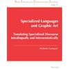 Peter Lang Specialized Languages and Graphic Art: Translating Specialized Discourse Intralingually and Intersemiotically: 37