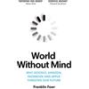 Vintage World Without Mind: Why Google, Amazon, Facebook and Apple threaten our future